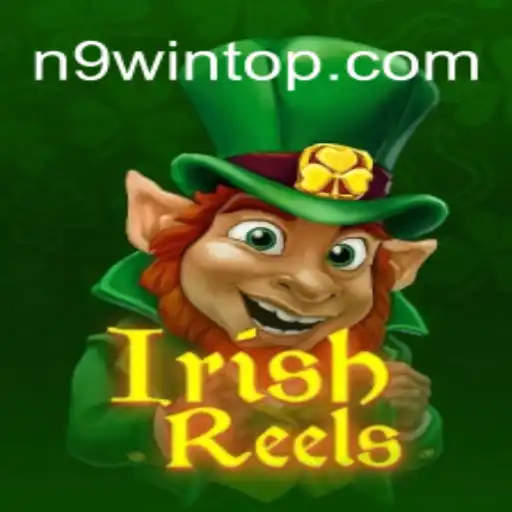 Descubra o Fascinante Mundo de IrishReels: Um Mergulho nos Jogos de Slots Temáticos com N9WIN